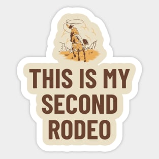 This Is My Second Rodeo Funny Sticker